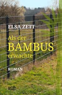 Als der Bambus erwachte