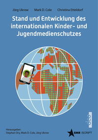 Stand und Entwicklung des internationalen Kinder- und Jugendmedienschutzes