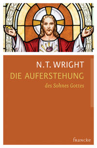 Die Auferstehung des Sohnes Gottes