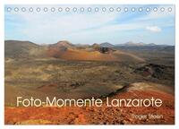 Foto-Momente Lanzarote (Tischkalender 2025 DIN A5 quer), CALVENDO Monatskalender