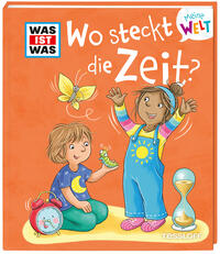 WAS IST WAS Meine Welt Bd. 14 Wo steckt die Zeit?