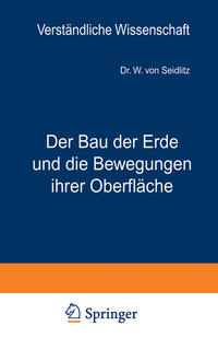 Der Bau der Erde und die Bewegungen ihrer Oberfläche