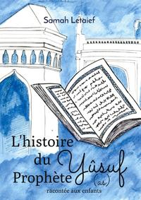 L'histoire du Prophète Yûsuf (as) racontée aux enfants