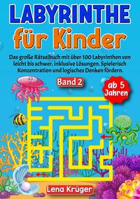 Labyrinthe für Kinder ab 5 Jahren - Band 2