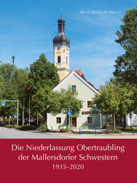 Die Niederlassung Obertraubling der Mallersdorfer Schwestern