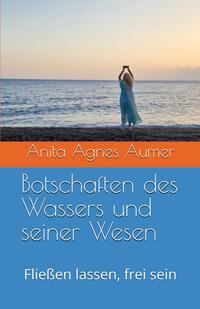 Botschaften des Wassers und seiner Wesen