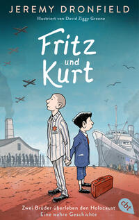 Fritz und Kurt – Zwei Brüder überleben den Holocaust. Eine wahre Geschichte