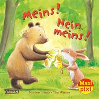 Maxi Pixi 361: Meins! Nein, meins!