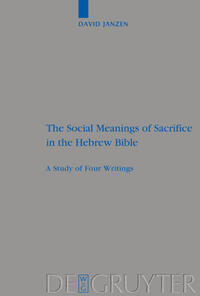 The Social Meanings of Sacrifice in the Hebrew Bible