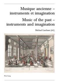 Musique ancienne – instruments et imagination- Music of the past – instruments and imagination