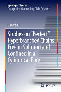 Studies on "Perfect" Hyperbranched Chains Free in Solution and Confined in a Cylindrical Pore