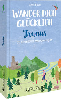 Wander dich glücklich – Taunus