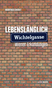 Lebenslänglich Wichtelgasse