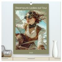 Steampunk Ladies auf Tour (hochwertiger Premium Wandkalender 2025 DIN A2 hoch), Kunstdruck in Hochglanz