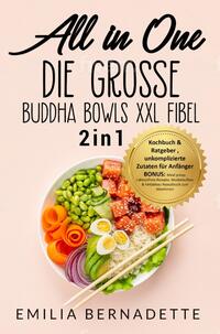 All in One: Die große Buddha Bowls XXL Fibel