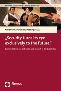 "Security turns its eye exclusively to the future"