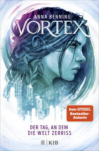 Vortex – Der Tag, an dem die Welt zerriss