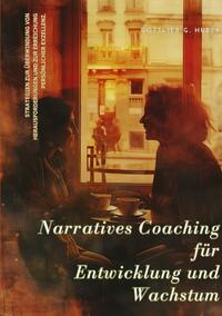 Narratives Coaching für Entwicklung und Wachstum