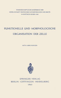 Funktionelle und Morphologische Organisation der Zelle