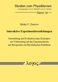 Interaktive Experimentieranleitungen. Entwicklung und Evaluation eines Konzeptes zur Vorbereitung auf das Experimentieren mit Messgeräten im Physikalischen Praktikum