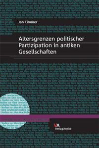 Altersgrenzen politischer Partizipation in antiken Gesellschaften