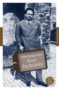 Unterwegs mit Kurt Tucholsky