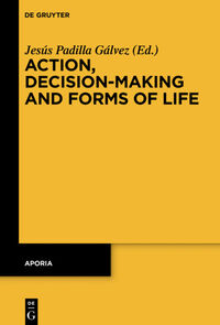 Action, Decision-Making and Forms of Life