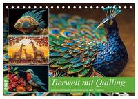 Tierwelt mit Quilling (Tischkalender 2025 DIN A5 quer), CALVENDO Monatskalender