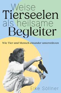 Weise Tierseelen als heilsame Begleiter