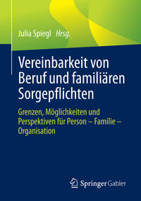 Vereinbarkeit von Beruf und familiären Sorgepflichten