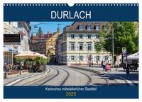 Durlach - Karlsruhes mittelalterlicher Stadtteil (Wandkalender 2025 DIN A3 quer), CALVENDO Monatskalender