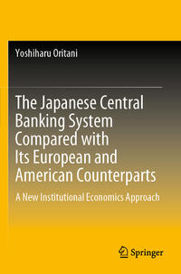 The Japanese Central Banking System Compared with Its European and American Counterparts