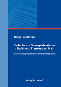 FinTechs als Finanzplatzakteure in Berlin und Frankfurt am Main