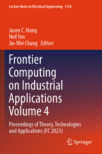 Frontier Computing on Industrial Applications Volume 4