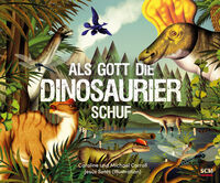 Als Gott die Dinosaurier schuf