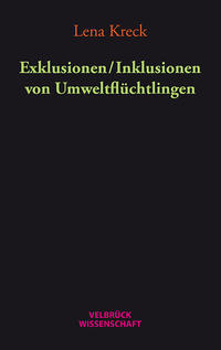 Exklusionen / Inklusionen von Umweltflüchtlingen