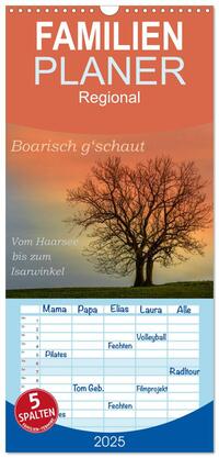 Familienplaner 2025 - Boarisch g'schaut - Vom Haarsee bis zum Isarwinkel mit 5 Spalten (Wandkalender, 21 x 45 cm) CALVENDO