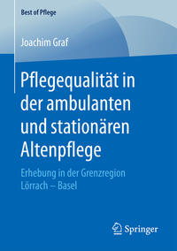 Pflegequalität in der ambulanten und stationären Altenpflege