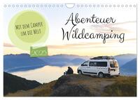 Abenteuer Wildcamping - Mit dem Camper um die Welt (Wandkalender 2025 DIN A4 quer), CALVENDO Monatskalender