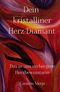 Dein kristalliner Herz-Diamant