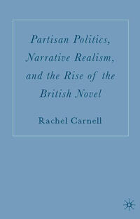 Partisan Politics, Narrative Realism, and the Rise of the British Novel