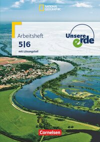 Unsere Erde - Arbeitshefte zu allen Ausgaben - Ausgabe ab 2013 - 5./6. Schuljahr