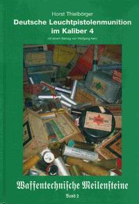 Waffentechnische Meilensteine / Deutsche Leuchtpistolenmunition im Kaliber 4