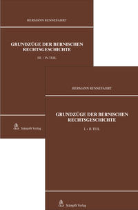 Grundzüge der bernischen Rechtsgeschichte (2 Bände)