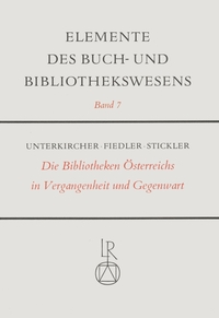 Die Bibliotheken Österreichs in Vergangenheit und Gegenwart