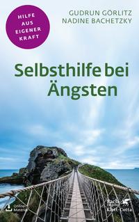 Selbsthilfe bei Ängsten (Fachratgeber Klett-Cotta, Bd.)