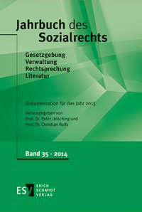 Jahrbuch des Sozialrechts (der Gegenwart). Gesetzgebung - Verwaltung... / Jahrbuch des Sozialrechts - - Dokumentation für das Jahr 2013