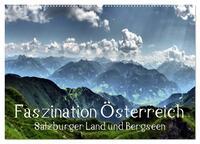 Faszination Österreich - Salzburger Land und Bergseen (Wandkalender 2025 DIN A2 quer), CALVENDO Monatskalender