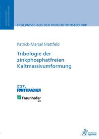 Tribologie der zinkphosphatfreien Kaltmassivumformung