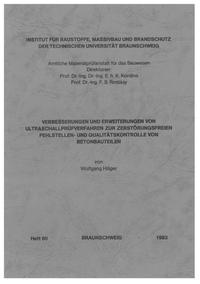 Verbesserungen und Erweiterungen von Ultraschallprüfverfahren zur zerstörungsfreien Fehlstellen- und Qualitätskontrolle von Betonbauteilen